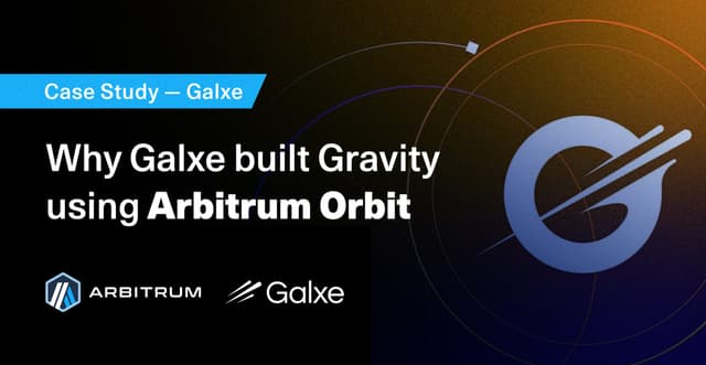 How Galxe Leverages Arbitrum Orbit to Power Gravity Alpha Mainnet